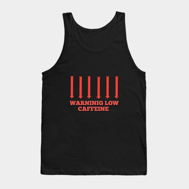 Low caffeine Tank Top by Serrysstore